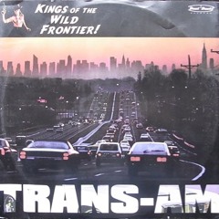 Kings of the Wild Frontier - Trans-Am