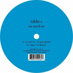 Eddie C - We Need We