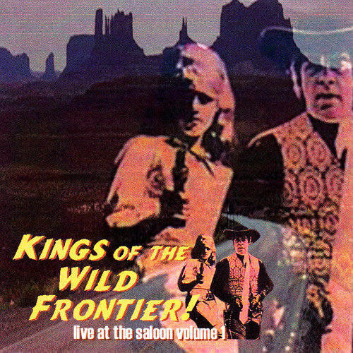 Kings of the Wild Frontier - Live at the Saloon Vol 1