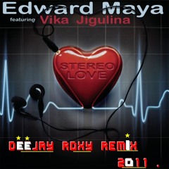 Edward Maya - Stereo Love (Remix Fly 2011 DJ ROxY)