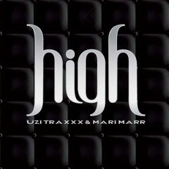 Uzi Traxxx - High (ft. Mari Marr)