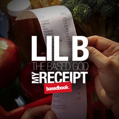 LIL B - My Receipt