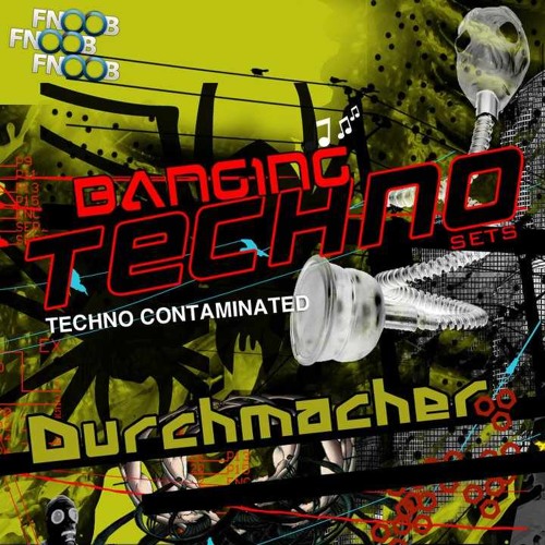 DURCHMACHER-@BANGING TECHNO SHOW 18 04 2011 SET