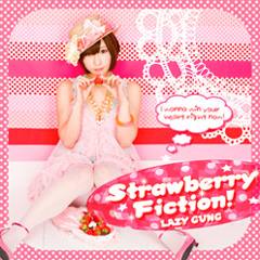 strawberry fiction / LAZY GUNG