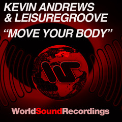 Kevin Andrews & Leisuregroove - Move Your Body (Original Mix) (LOW QUALITY PROMO SNIPPET)