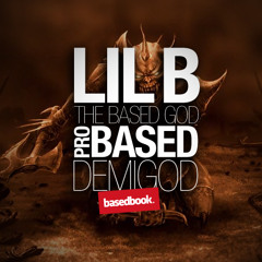 LIL B - ProBased DemiGod