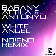 Barany Attila & Antonyo - White Angel (No!end Remix)