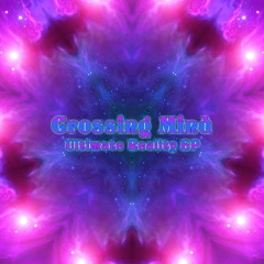 Crossing Mind - Ultimate Reality EP (demo)
