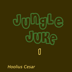 Jungle Juke 1 - Hoolius Cesar