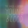 The&#x20;Naked&#x20;And&#x20;Famous Young&#x20;Blood Artwork
