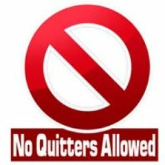 No Quitters