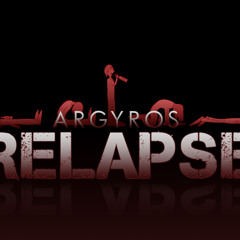 Argyros - Relapse 2011