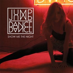 Jump Jump Dance Dance - Show Me The Night (Grum Remix)