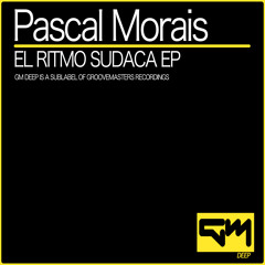 Pascal Morais - El Ritmo Sudaca (Original Mix)
