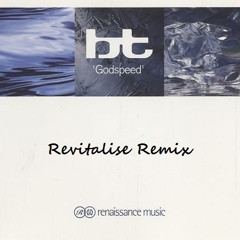 BT - Godspeed (Revitalise Remix) Sample