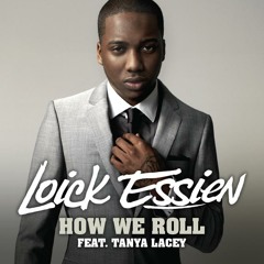 Loick Essien- "How We Roll" featuring Tanya Lacey (clip)
