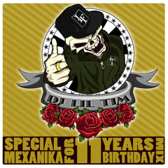 Dj Lil Tim Mexanika B-Day Podcast  2011