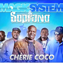 Magic Systeme Feat Soprano-Cherie coco remix david premier