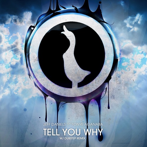 Jeff Daniels Feat Tonye Aganaba - Tell You Why - Dubstep Mix
