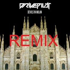 Drivepilot - Devils in Milan (Hope4Dope Remix)