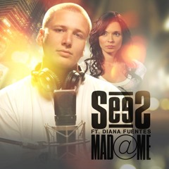 Mad At Me - SeeS Ft. Diana Fuentes