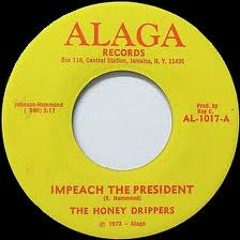 The Honey Drippers - Impeach The President (1973)