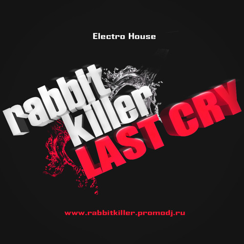 Rabbit Killer - Last Cry (DEMO)