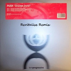 Push - Strange World (Revitalise Remix)