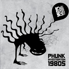 Phunk Investigation - 1980's (Original Mix)