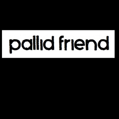 pallid friend