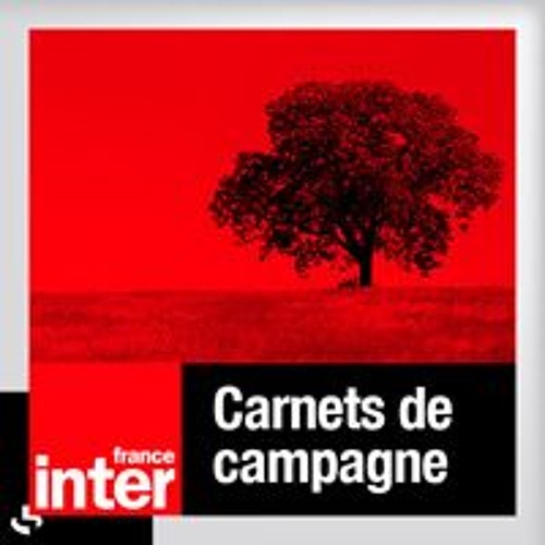 Carnet de Campagne 19 Avril 2011/ France Inter