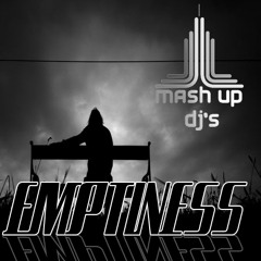 MASH UP DJ'S - EMPTINESS REMIX [DEMO]