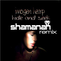 Hide&Seek-ShamanahRemix