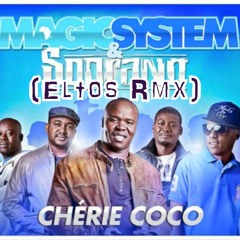 Magic System feat Soprano - Chérie Coco (€ltos Rmx)