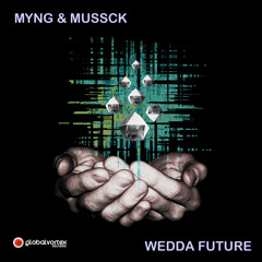 Wedda Future by Myng & MusSck colab