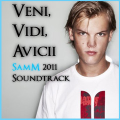SamM's Veni Vidi Avicii Soundtrack 2011