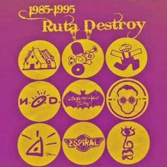 LA RUTA DESTROY 15 AÑOS DESPUES 80-90