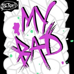 Party Squad Ft. Roxy Cottontail - My Bad (DJ MikeQ Ballroom Remix) V2.