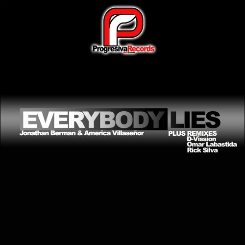Everybody lies progresive tech radio edit jonathan berman & america villaseñor