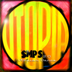 SMPS 2.0 - Utopian Dance