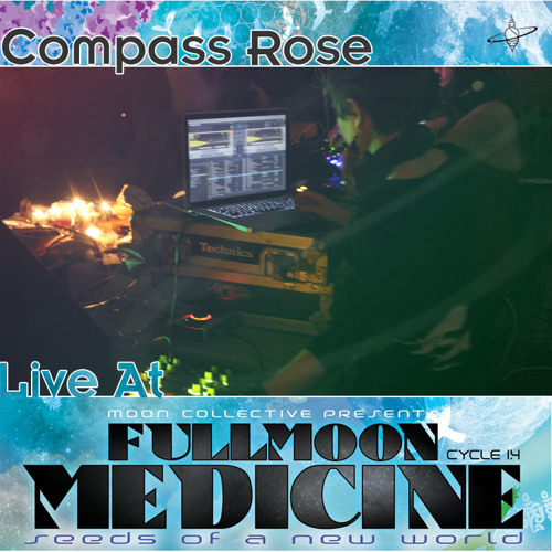 Compass Rose - Live at Full Moon Medicine April 17th