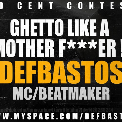 GHETTO LIKE A MOTHER FUCKER - Defbastos 's version