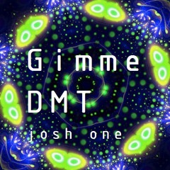 Drum and Bass - JOSH ONE - Gimme DMT