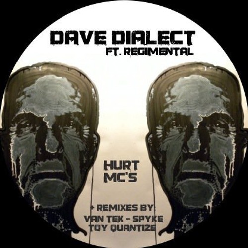 Dave Dialect ft Regimental - Hurt MCs (Van Tek Remix)