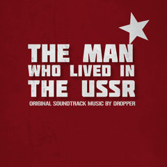 The Man Who Lived In The USSR