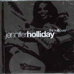 Jennifer Holliday - Think It Over (Thunderpuss Club Mix)