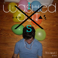 Washed Out - You and I (InterestingSomethings remix)