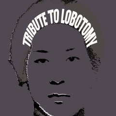 LOBOTOMY - TRIBUTE TO LOBOTOMY by DJ .KOTA