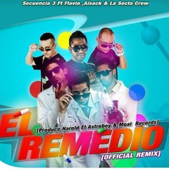 VeAeNe & Flavio-OH ! LA SECTA AISACK  . "ELREMEDIO REMIX" ★VeAeNePuNtOrEcOrDs★