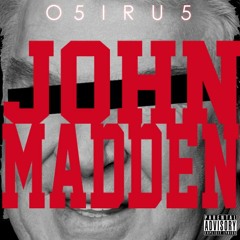 O5IRU5- JOHN MADDEN